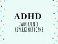 ADHD - zaburzenie hiperkinetyczne. Kolorowe kropki otaczają napis, symbolizując energię i dynamikę.