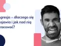 Mężczyzna z rozerwaną twarzą, symbolizującą problem, jak radzić sobie z agresją. Tekst pyta o przyczyny i sposoby pracy nad nią.