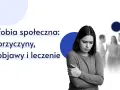 Młoda kobieta czuje się samotna wśród ludzi. Dowiedz się, jak leczyć fobie społeczną, jej przyczyny i objawy.