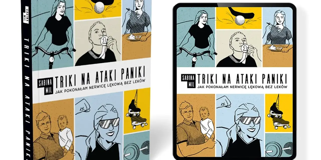 Książka i tablet z okładką "Triki na ataki paniki. Jak pokonałam nerwicę lękową bez leków". Grafiki przedstawiają aktywności: jazda na rowerze, jedzenie, golf, medal, dziecko, siłownia, rolki.