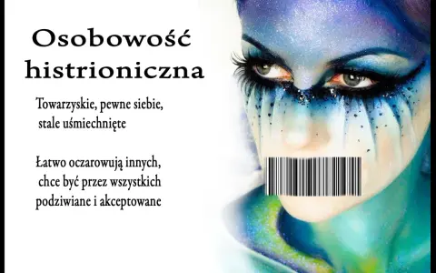 Histrioniczne zaburzenie osobowości objawy – jak je rozpoznać?