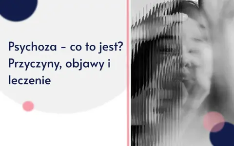 Psychoza – co to jest? Obraz przedstawia zniekształconą twarz, symbolizującą zaburzenia percepcji. Tekst informuje o przyczynach, objawach i leczeniu psychozy.