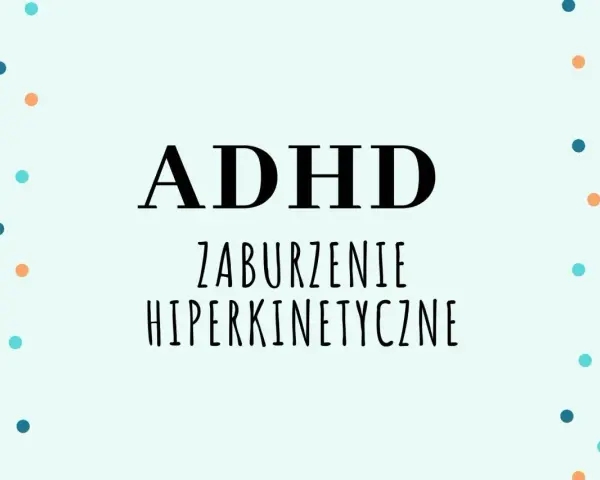 ADHD - zaburzenie hiperkinetyczne. Kolorowe kropki otaczają napis, symbolizując energię i dynamikę.