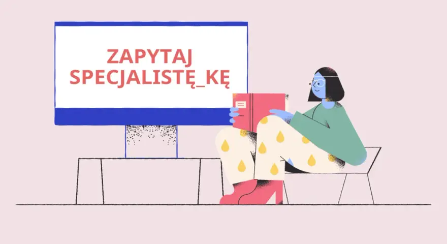 Kobieta z książką, jak opisać samopoczucie, siedzi przed ekranem z napisem "Zapytaj specjalistę".