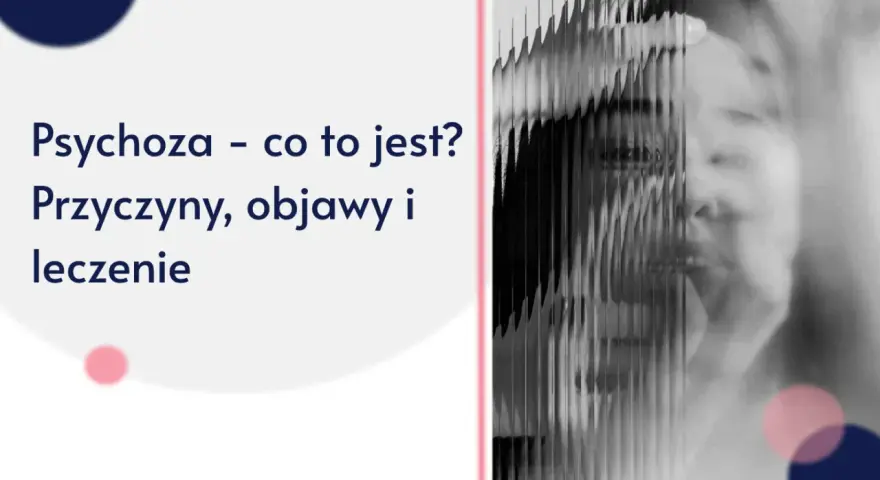 Psychoza – co to jest? Obraz przedstawia zniekształconą twarz, symbolizującą zaburzenia percepcji. Tekst informuje o przyczynach, objawach i leczeniu psychozy.
